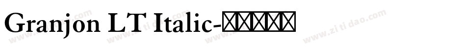 Granjon LT Italic字体转换